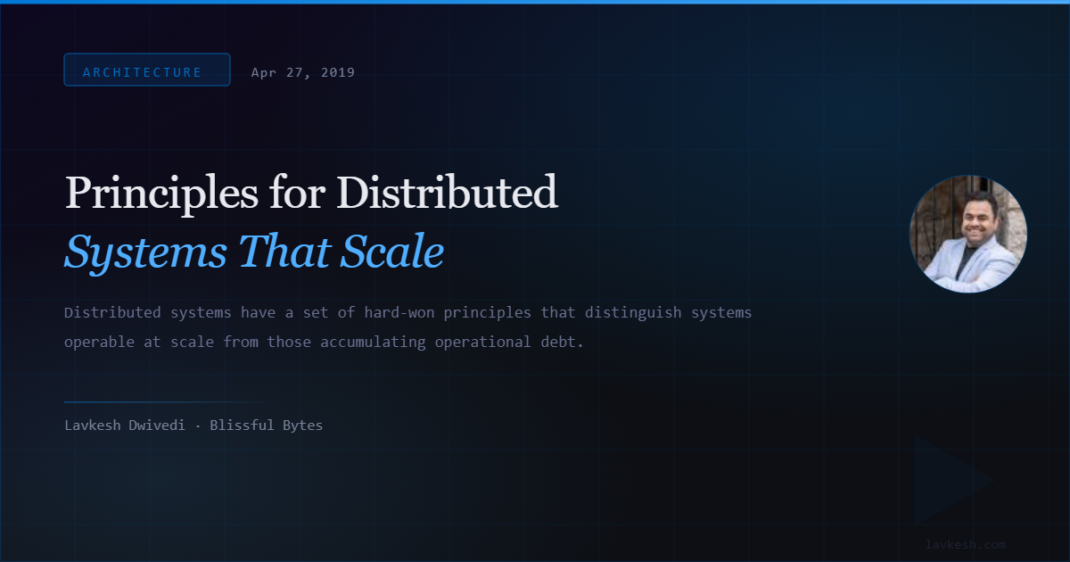 Principles for Distributed Systems That Scale