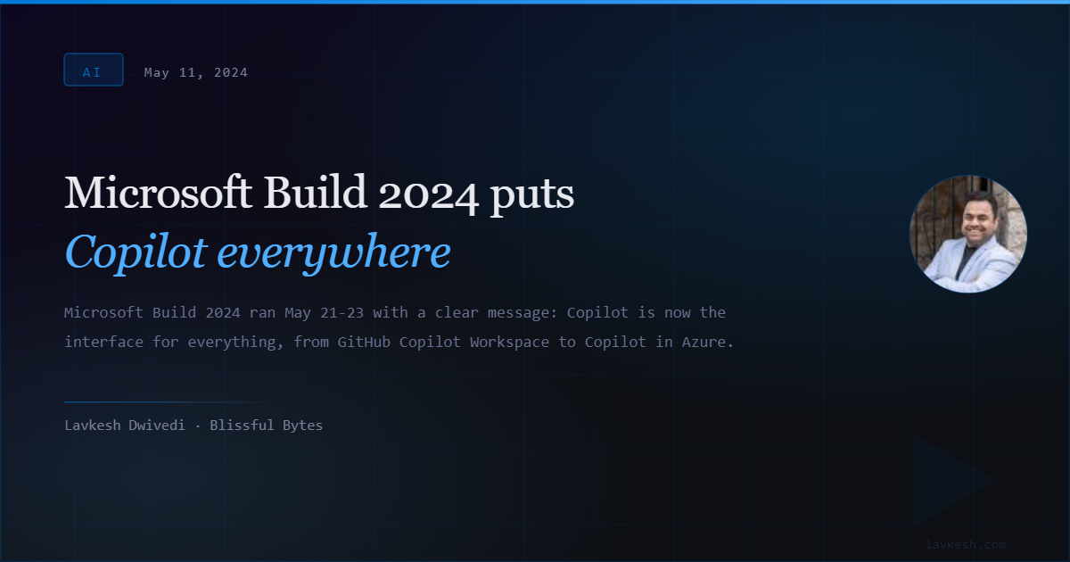 Microsoft Build 2024 puts Copilot everywhere
